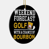 Wochenende Vorhersage Golf Chance Bourbon Golf Keramik Ornament (Rechts)