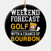 Wochenende Vorhersage Golf Chance Bourbon Golf Keramik Ornament (Hinten)