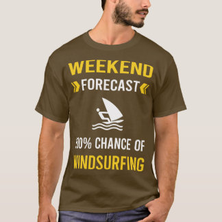 Wochenende Vorhersage Windsurfen Windsurfen Windsu T-Shirt