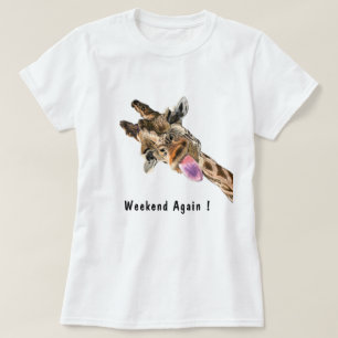 Wochenende wieder glücklich Giraffe Spaß T - Shirt