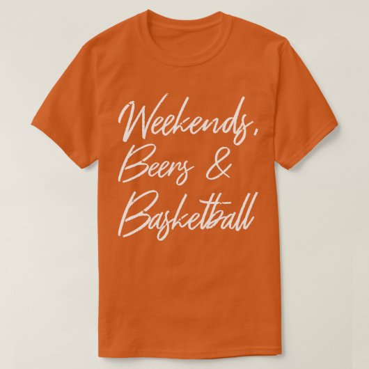 Wochenenden Biere und Basketball III T-Shirt (Design vorne)