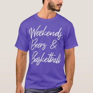 Wochenenden Biere und Basketball III T-Shirt