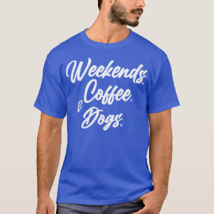 Wochenenden Coffee Hunde Shirt Hund Lover Sweater