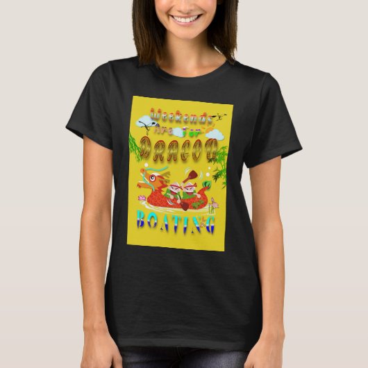 Wochenenden für Drachenboote T-Shirt (Vorderseite)