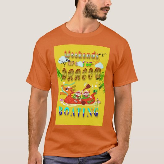 Wochenenden für Drachenboote T-Shirt (Vorderseite)