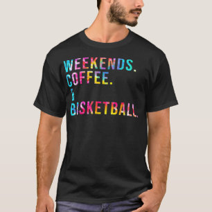 Wochenenden Kaffee & Basketball Kaffee Lover Baske T-Shirt
