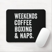 Wochenenden Kaffee Boxen Und Nickerchen Boxer Kick Mousepad (Mit Mouse)