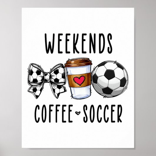 Wochenenden Kaffee Fußball _2 Poster (Vorne)