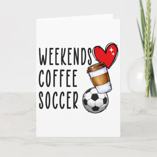 Wochenenden Kaffee Fußball Karte (Vorderseite)