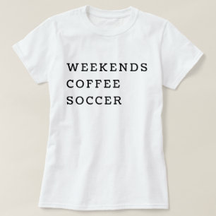 Wochenenden Kaffee Fußball Lustiges Minimalistisch T-Shirt