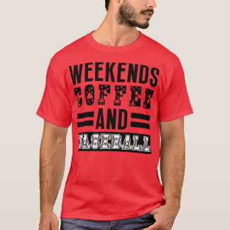 Wochenenden Kaffee und Baseball 12 T-Shirt