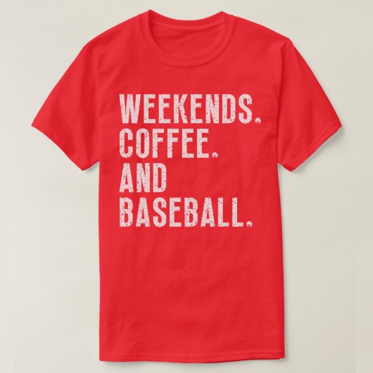 Wochenenden Kaffee und Baseball 28 T-Shirt (Design vorne)