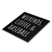 Wochenenden, Kaffee und Baseball I Fliese (Seite)