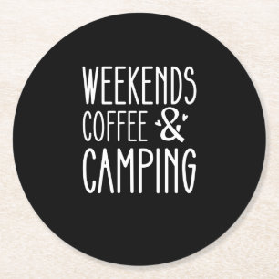 Wochenenden Kaffee Und Camping Runder Pappuntersetzer