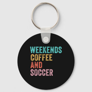 Wochenenden Kaffee und Fußball Lustige Fußballmutt Schlüsselanhänger