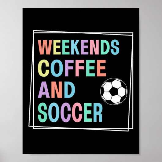 Wochenenden Kaffee und Fußball Poster (Vorne)