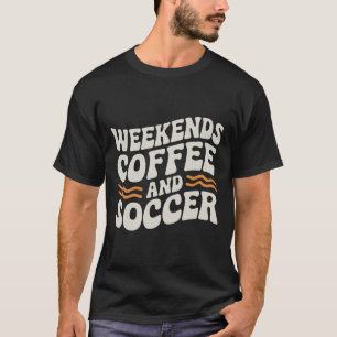Wochenenden Kaffee Und Fußball Süß Retro Mütter Le T-Shirt