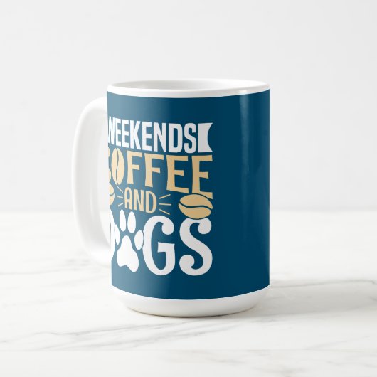 Wochenenden Kaffee und Hunde Kaffeetasse (Vorderseite Links)