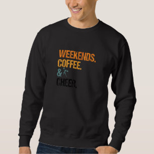 Wochenenden Kaffee und Mama Cheerleader Mother Sweatshirt