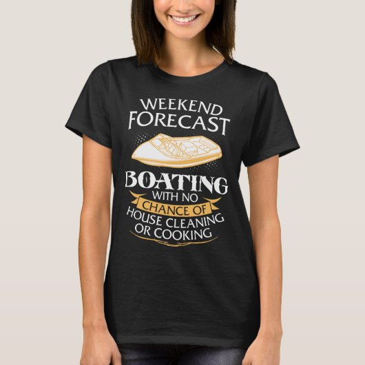 Wochenenden-Prognosen-Bootfahrt-lustiger Frauen T-Shirt (Vorderseite)