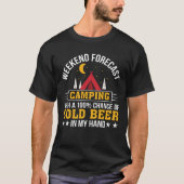 Wochenenden-Prognosen-Campings-kaltes Bier in der T-Shirt (Vorderseite)