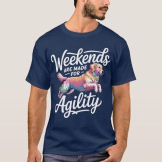 Wochenenden sind für Agility-Hundetrainer gemacht T-Shirt