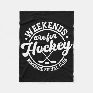 Wochenenden sind für Hockey Rinkside Social Club Fleecedecke