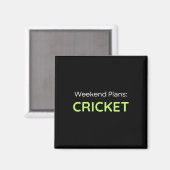 Wochenendpläne Cricket Cricketspieler  Magnet (Vorderseite/Rückseite)