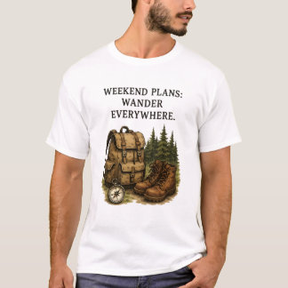 Wochenendpläne wandern überall hin T-Shirt