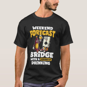 Wochenendprognose Brückenspieler T-Shirt