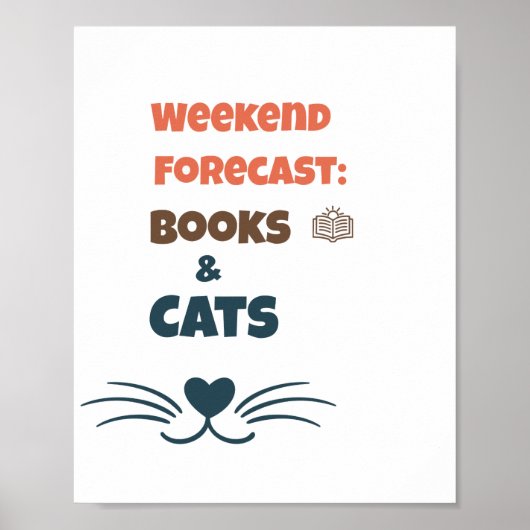 Wochenendprognose Bücher & Katzen Poster (Vorne)
