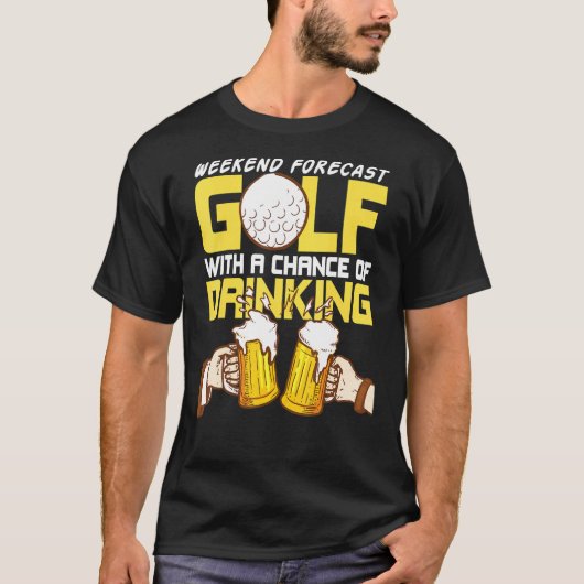 Wochenendprognose Drink Golf Golfer Golfplatz G T-Shirt (Vorderseite)