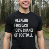 Wochenendprognose Funny Football Lover T-Shirt
