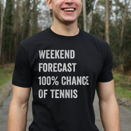 Wochenendprognose Funny Tennis T-Shirt