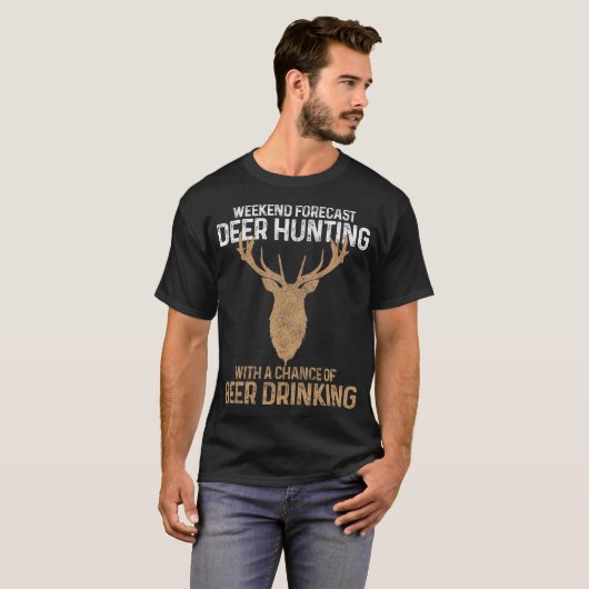 Wochenendprognose für die Hirschjagd mit Aussicht  T-Shirt (Vorne ganz)
