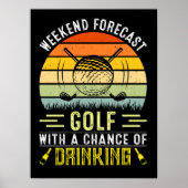 Wochenendprognose: Golf mit einer Chance zum Trink Poster (Vorne)