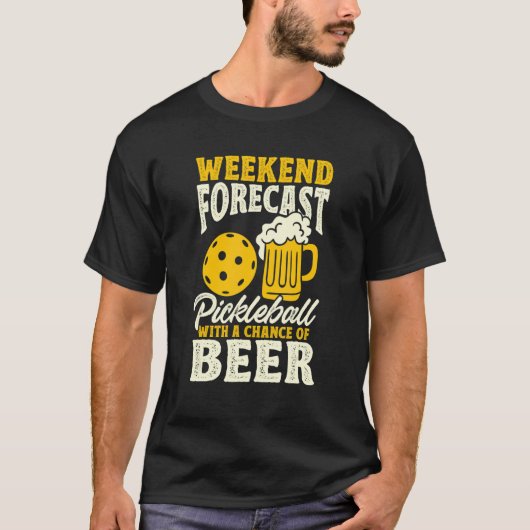 Wochenendprognose Pickleball mit Bier-Chance T-Shirt (Vorderseite)