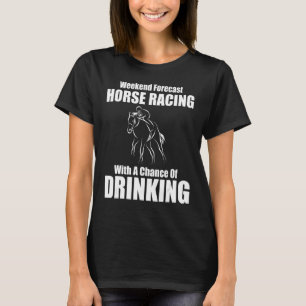 Wochenendprognose Racing Derby Party und Drin T-Shirt
