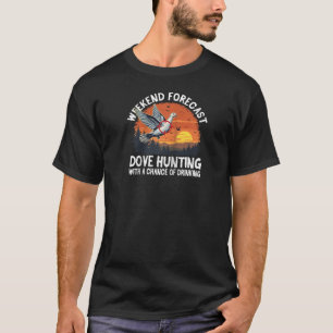 Wochenendprognose: Taubenjagd mit Dri-Chance T-Shirt