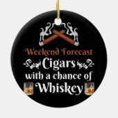 Wochenendprognosen für Zigarren und Whiskey Scotch Keramik Ornament (Hinten)