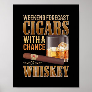 Wochenendprognosen für Zigarren und Whiskey Scotch Poster