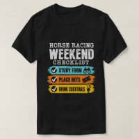 Wochenendspaß: Pferderennen-Checkliste T-Shirt