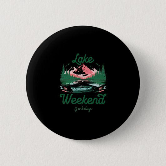Wochenendurlaub am See Berkeley Kalifornien Button (Vorderseite)
