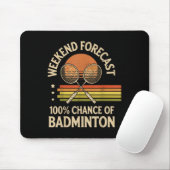 Wochenendvorhersage 100% Chance auf Badminton  Mousepad (Mit Mouse)