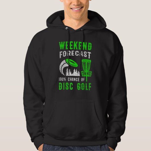 Wochenendvorhersage 100 Chance Auf Disc Golf Hoodie (Vorderseite)