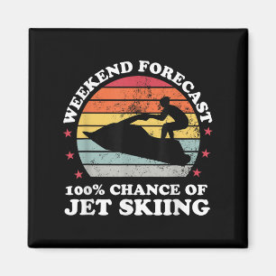 Wochenendvorhersage 100% Chance auf Jet-Ski-Fahren Magnet
