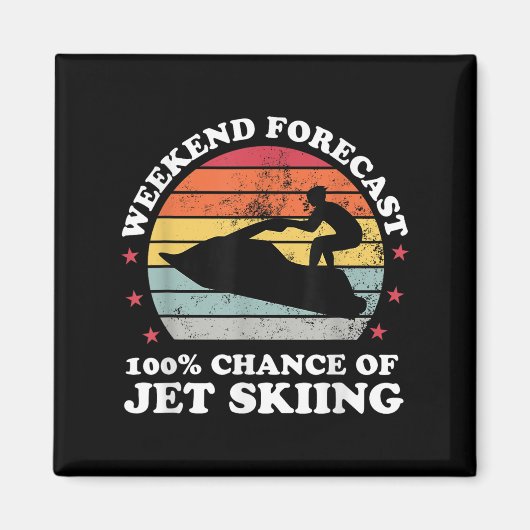 Wochenendvorhersage 100% Chance auf Jet-Ski-Fahren Magnet (Vorne)
