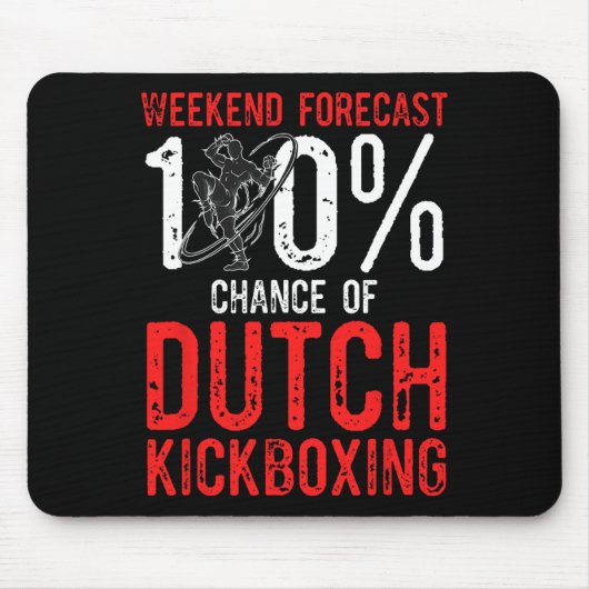 Wochenendvorhersage 100% Chance auf Muay Thai Dutc Mousepad (Vorne)