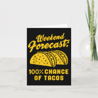 Wochenendvorhersage 100% Chance auf Tacos Lustiger