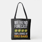 Wochenendvorhersage - 100% Chance auf Tiki Bars Tasche (Rückseite)